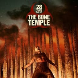 28 Years Later The Bone Temple