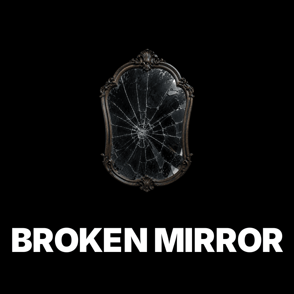 Broken Mirror
