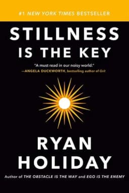 Stillness is the Key