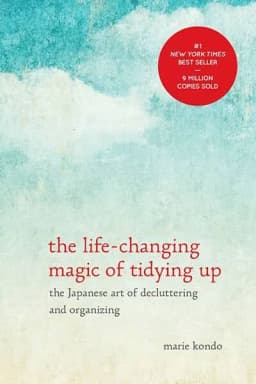 The Life-Changing Magic of Tidying Up