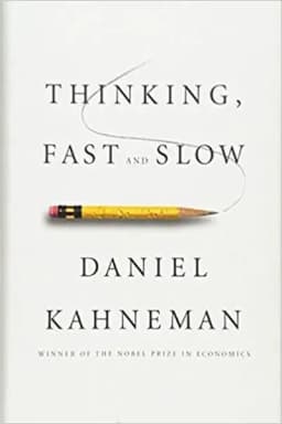 Thinking, Fast and Slow