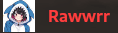 rawwrr